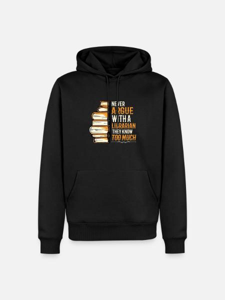 Never argue with a librarian. - Men’s Premium Organic Hoodie - black