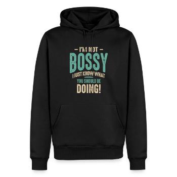 Ich bin nicht herrisch, ich weiß nur, was Sie tun sollten - Männer Premium Bio Hoodie - Schwarz - Vorne - Nico (187cm)