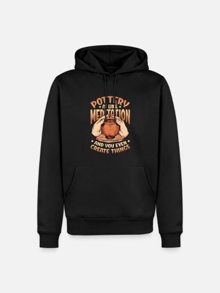 Pottery is like meditation - Men’s Premium Organic Hoodie - black