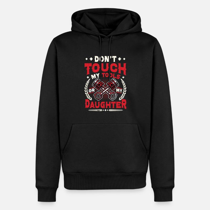 Don't touch my tools - Men’s Premium Organic Hoodie - black