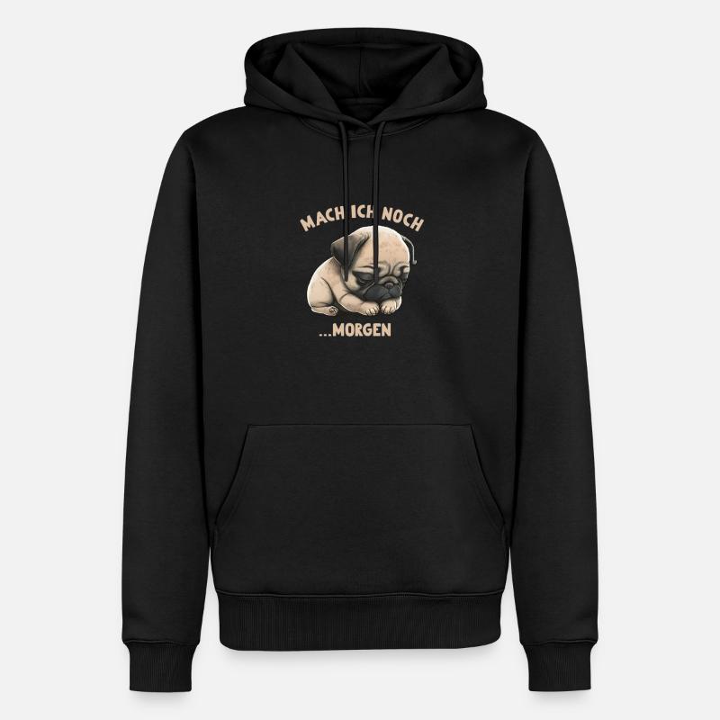 Mach ich Morgen Mops - Männer Premium Bio Hoodie - Schwarz