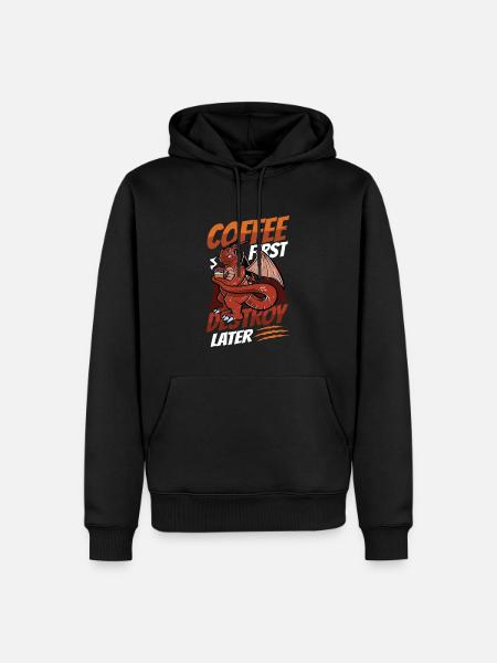 Coffee first, destroy later, caffeine - Men’s Premium Organic Hoodie - black