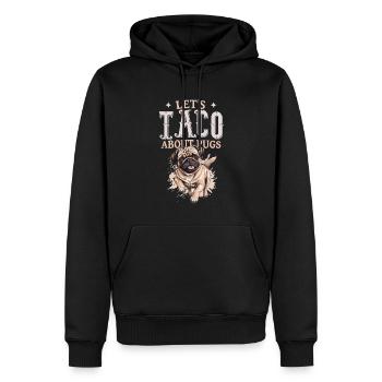 Let's Taco About Pugs - Männer Premium Bio Hoodie - Schwarz - Vorne - Nico (187cm)