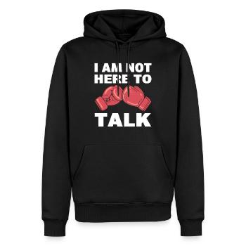 I Am Not Here To Talk Professional Boxer - Men’s Premium Organic Hoodie - black - Front - Nico (187cm)