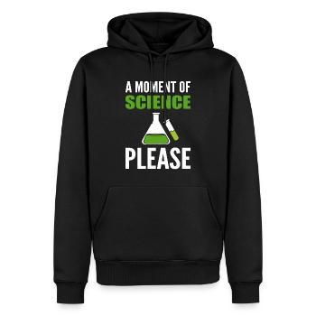 A Moment Of Science Please Wissenschaftsprofessor - Männer Premium Bio Hoodie - Schwarz - Vorne - Nico (187cm)