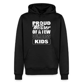 Proud Mother Of A Few Dumbass Kids Coole Mutter - Männer Premium Bio Hoodie - Schwarz - Vorne - Nico (187cm)