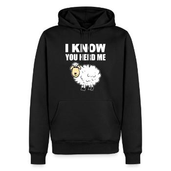 I Know You Herd Me Schafhirte - Männer Premium Bio Hoodie - Schwarz - Vorne - Nico (187cm)