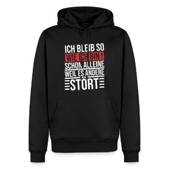 ich bleibe so wie ich bin schon alleine weil es - Männer Premium Bio Hoodie - Schwarz - Vorne - Nico (187cm)