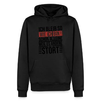 ich bleibe so wie ich bin schon alleine weil es - Männer Premium Bio Hoodie - Schwarz - Vorne - Nico (187cm)