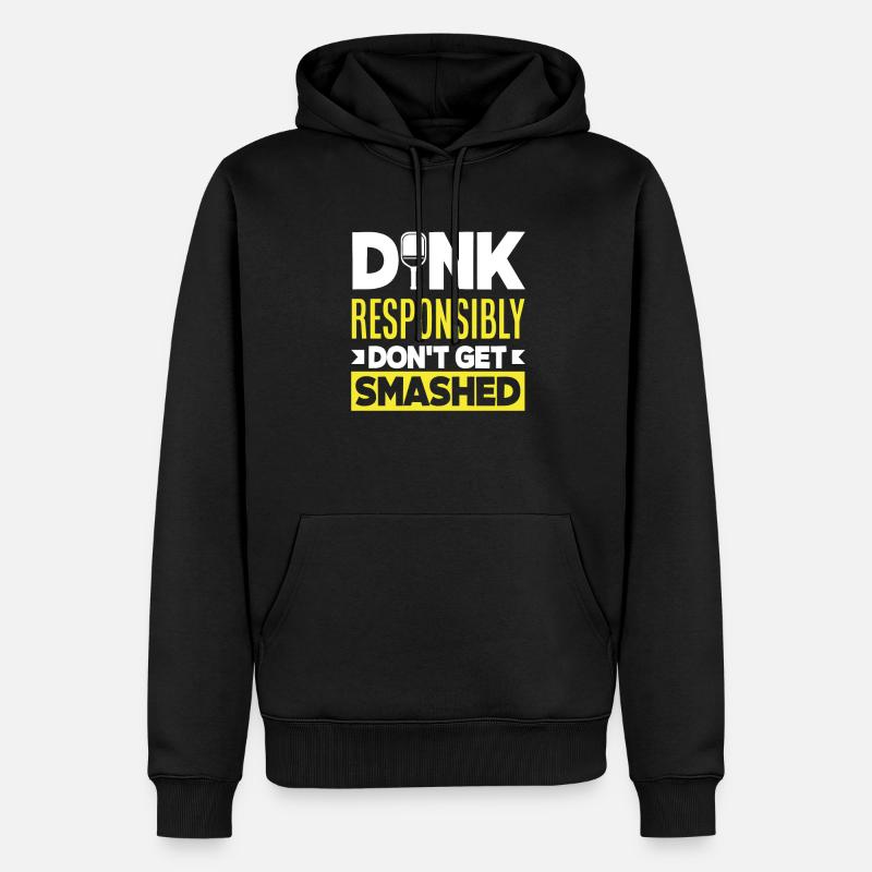 Dink Responsibly Don't Get Smashed - Männer Premium Bio Hoodie - Schwarz