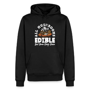 Pilzsammler Spruch Alle Pilze Essbar - Männer Premium Bio Hoodie - Schwarz - Vorne - Nico (187cm)