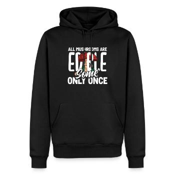 Pilzsammler Humor Alle Pilze Sind Essbar - Männer Premium Bio Hoodie - Schwarz - Vorne - Nico (187cm)