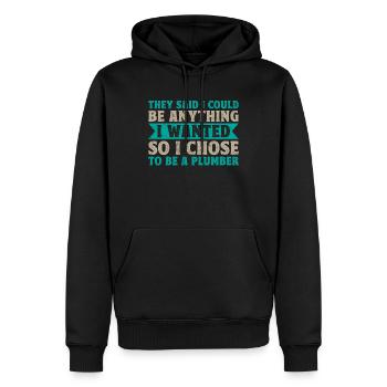They Said I Could Be Anything I Wanted - Men’s Premium Organic Hoodie - black - Front - Nico (187cm)