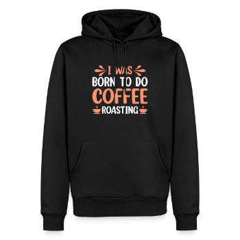 I Was Born To Do Coffee Roasting - Männer Premium Bio Hoodie - Schwarz - Vorne - Nico (187cm)
