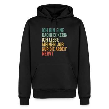 Ich Bin Eine Dachdeckerin - Männer Premium Bio Hoodie - Schwarz - Vorne - Nico (187cm)