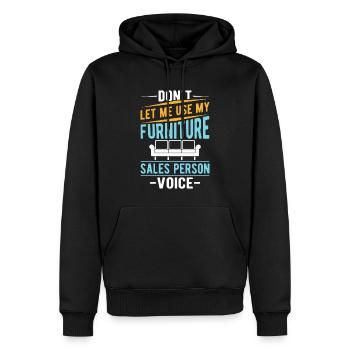 Don't Let Me Use My Furniture Sales Person Voice - Männer Premium Bio Hoodie - Schwarz - Vorne - Nico (187cm)