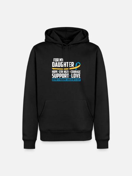 Down syndrome T21 trisomy daughter - Men’s Premium Organic Hoodie - black