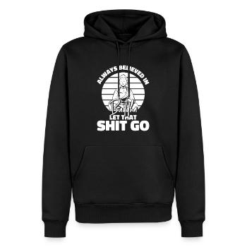 Buddha Buddhist Buddha, Lass Die Scheiße Los - Männer Premium Bio Hoodie - Schwarz - Vorne - Nico (187cm)