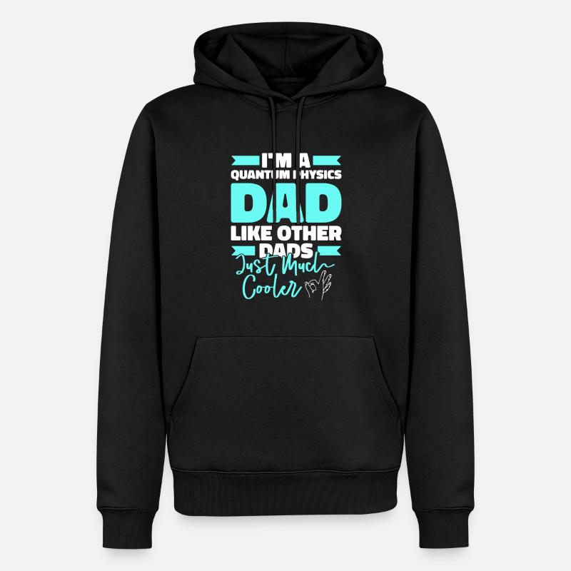 Physik Phyiker Papa Quantenphysik - Männer Premium Bio Hoodie - Schwarz