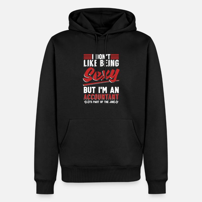 Comptable Conseiller fiscal Sexy Comptable - Sweat à capuche Premium bio Homme - noir
