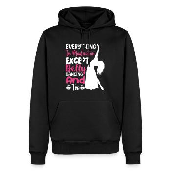 Funny Belly Dancer, Belly Dancing Quotes Dancers - Männer Premium Bio Hoodie - Schwarz - Vorne - Nico (187cm)