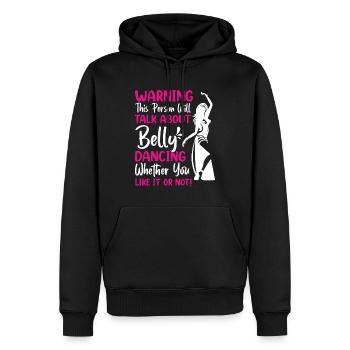 Funny Belly Dancer, Belly Dancing Quotes Dancer - Männer Premium Bio Hoodie - Schwarz - Vorne - Nico (187cm)