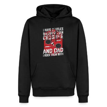 Badminton PAPA – Deux titres – I Rock Them Both - Sweat à capuche Premium bio Homme - noir - Devant - Nico (187cm)