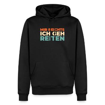 Pferd Reitsport Mir Reichts Ich Geh Reiten - Männer Premium Bio Hoodie - Schwarz - Vorne - Nico (187cm)