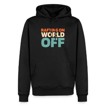 Rafting Rafting On World Off - Männer Premium Bio Hoodie - Schwarz - Vorne - Nico (187cm)