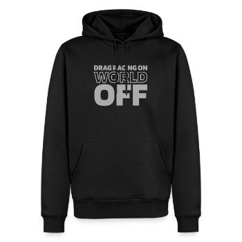 Dragster Drag Race Drag Racing On World Off - Männer Premium Bio Hoodie - Schwarz - Vorne - Nico (187cm)