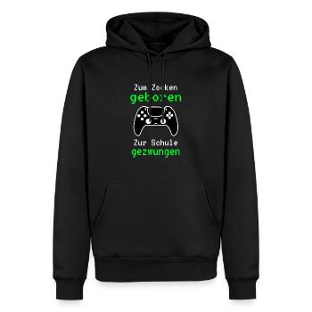 Gamer - Zum Zocken Geboren Zur Schule Gezwungen - Männer Premium Bio Hoodie - Schwarz - Vorne - Nico (187cm)
