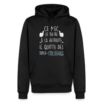Le mec se barre à la retraite humour collègue - Sweat à capuche Premium bio Homme - noir - Devant - Nico (187cm)