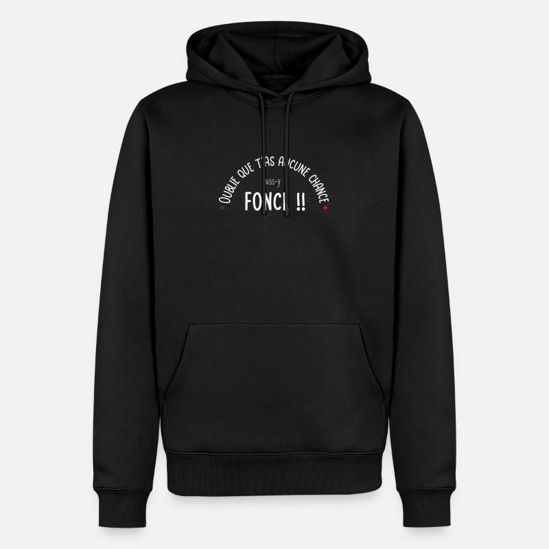 Oublie que t'as aucune chance - Sweat à capuche Premium bio Homme - noir