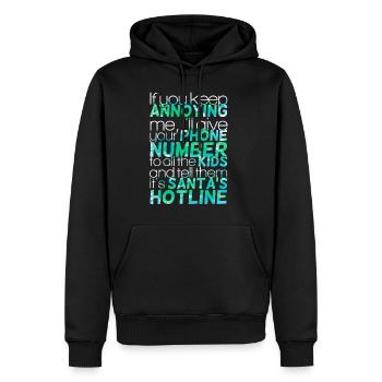 If you keep annoying... - Sprüche - Funny Quotes - Männer Premium Bio Hoodie - Schwarz - Vorne - Nico (187cm)