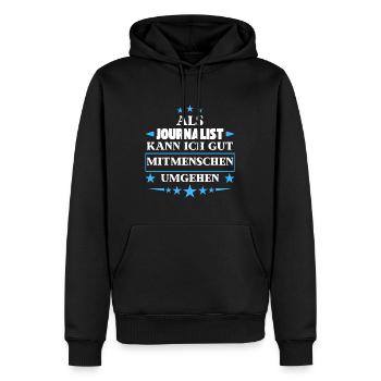 Dealing with fellow human beings as a journalist. - Men’s Premium Organic Hoodie - black - Front - Nico (187cm)