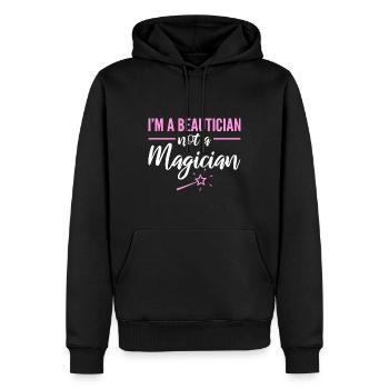 I'm A Beautician Not A Magician Maskenbildner - Männer Premium Bio Hoodie - Schwarz - Vorne - Nico (187cm)