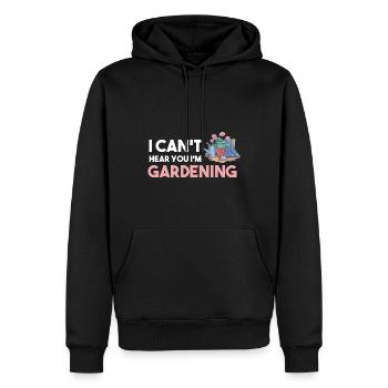 I Can't Hear You I'm Gardening Blumenhändler - Männer Premium Bio Hoodie - Schwarz - Vorne - Nico (187cm)