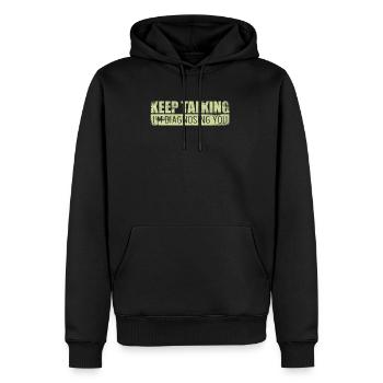 Keep Talking Im Diagnosing You Psychology Doctor - Men’s Premium Organic Hoodie - black - Front - Nico (187cm)
