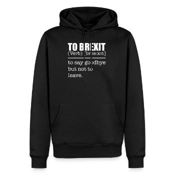 To Brexit T Shirt Joke - Männer Premium Bio Hoodie - Schwarz - Vorne - Nico (187cm)