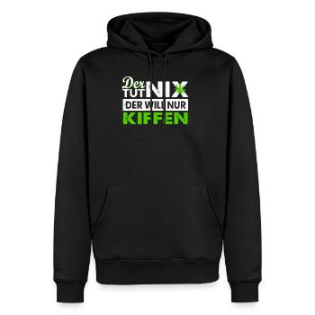 Der Tut nix Der Will Nur Kiffen - Cannabis Kiffer - Männer Premium Bio Hoodie - Schwarz - Vorne - Nico (187cm)