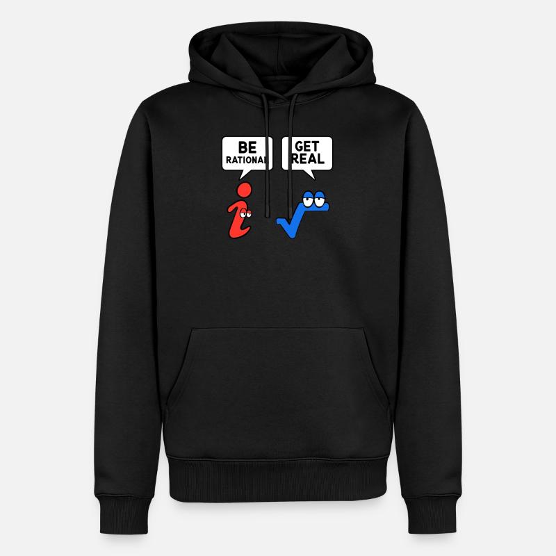 Be Rational Get Real - Männer Premium Bio Hoodie - Schwarz