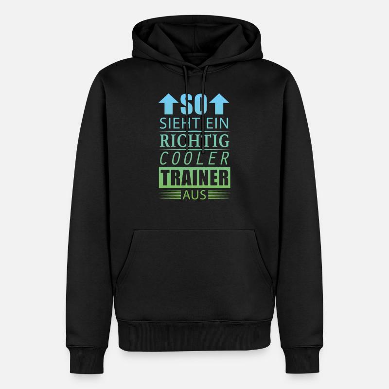 Cooler Trainer Lustiger Spruch Geschenk Herren - Männer Premium Bio Hoodie - Schwarz