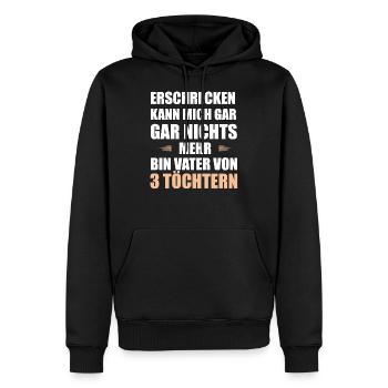 Vater Von 3 Töchtern Spruch Lustig Geschenk Papa - Männer Premium Bio Hoodie - Schwarz - Vorne - Nico (187cm)
