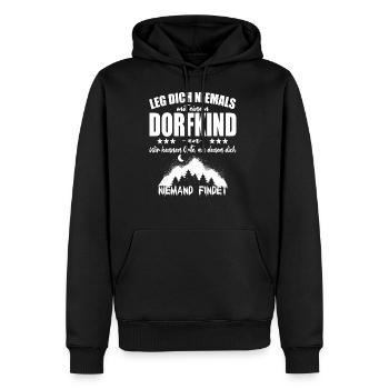 Lege Dich Niemals mit einem Dorfkind an - Männer Premium Bio Hoodie - Schwarz - Vorne - Nico (187cm)