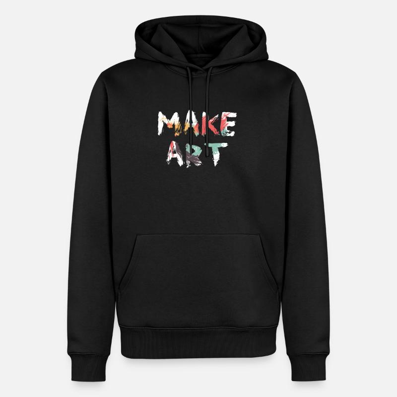 Make Art erschaffe Kunst - Männer Premium Bio Hoodie - Schwarz