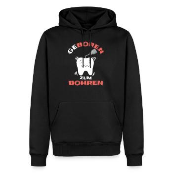 Geboren zum Bohren Zahnarzt Zahn Shirt Design - Männer Premium Bio Hoodie - Schwarz - Vorne - Nico (187cm)