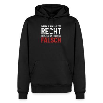 Wenn ich dir Recht gebe liegen wir beide falsch - Männer Premium Bio Hoodie - Schwarz - Vorne - Nico (187cm)