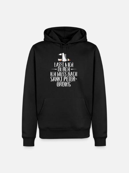 Lasst mich durch ich muss nach Sankt Peter Ording - Männer Premium Bio Hoodie - Schwarz