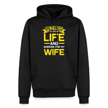 Retirement I work for my wife pension pensioner - Men’s Premium Organic Hoodie - black - Front - Nico (187cm)