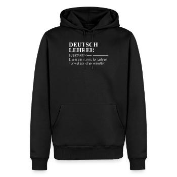 Deutsch Lehrer Lehrer Definition Geschenk - Männer Premium Bio Hoodie - Schwarz - Vorne - Nico (187cm)